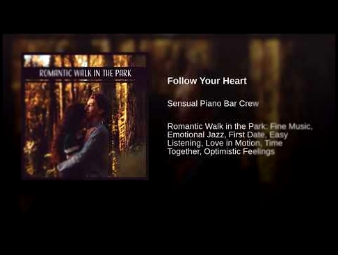 Follow Your Heart - видеоклип на песню