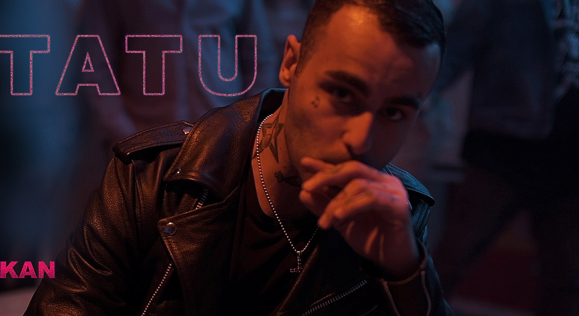 KAN – Tatu (премьера клипа, 2018) - видеоклип на песню