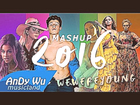 <span aria-label="MASHUP 2016 &quot;WE WERE YOUNG&quot; (Best 90 Pop Songs) - 2016 Year-End Mashup by #AnDyWuMUSICLAND &#x410;&#x432;&#x442;&#x43E;&#x440;: AnDyWuMUSICLAND 2 &#x433;&#x43E;&#x434;&#x430; &#x43D;&#x430;&#x437;&#x430;&#x434; 9 &#x43C;&#x438; - видеоклип на песню