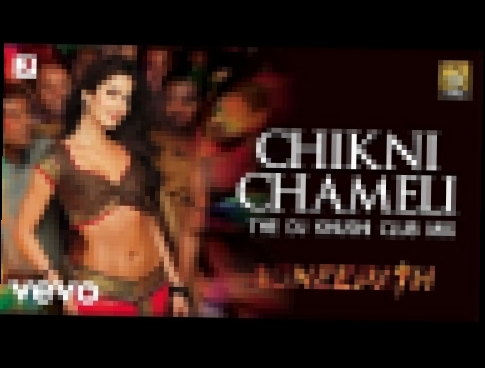 Chikni Chameli Remix - Agneepath | Hrithik Roshan | Katrina Kaif | Shreya Ghoshal - видеоклип на песню