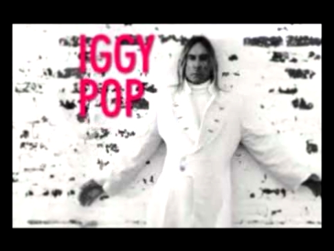 Iggy Pop-Et si tu n'existais pas - видеоклип на песню