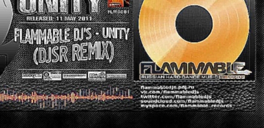 Flammable DJ's - Unity (DJSR Remix): [FLMB001] - видеоклип на песню