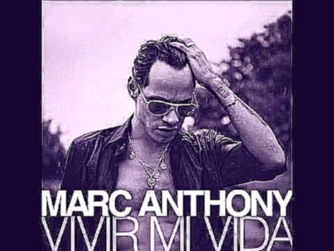 <span aria-label="Marc Anthony Vivir Mi Vida (Versi&#xF3;n Pop) 2013 &#x410;&#x432;&#x442;&#x43E;&#x440;: Don Pingui 056 5 &#x43B;&#x435;&#x442; &#x43D;&#x430;&#x437;&#x430;&#x434; 3 &#x43C;&#x438;&#x43D;&#x443;&#x442;&#x44B; 51 &#x441;&#x435;&#x43A;&#x44 - видеоклип на песню