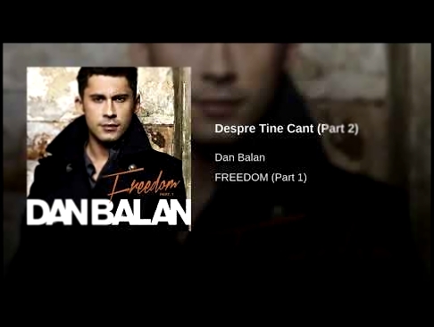 <span aria-label="Despre Tine Cant (Part 2) &#x410;&#x432;&#x442;&#x43E;&#x440;: Dan B&#x103;lan - Topic 7 &#x43C;&#x435;&#x441;&#x44F;&#x446;&#x435;&#x432; &#x43D;&#x430;&#x437;&#x430;&#x434; 4 &#x43C;&#x438;&#x43D;&#x443;&#x442;&#x44B; 3 &#x441;&#x435;& - видеоклип на песню