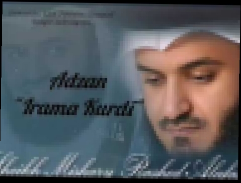 Mishary Rashid - adzan sedih irama kurdi - видеоклип на песню