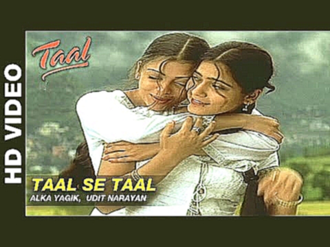 <span aria-label="Taal Se Taal - Taal | Alka Yagnik &amp; Udit Narayan | Anil Kapoor, Aishwarya Rai &amp; Akshaye Khanna &#x410;&#x432;&#x442;&#x43E;&#x440;: Zee Music Classic 2 &#x433;&#x43E;&#x434;&#x430; &#x43D;&#x430;&#x437;&#x430;&#x434; 4 &#x43C;&#x - видеоклип на песню