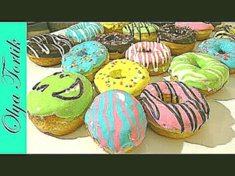 Американские Пончики Донатс Donuts Два рецепта глазури /// Olya Tortik Домашний Кондитер 