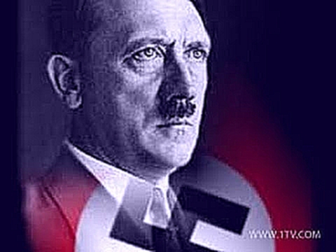 Адольф Гитлер - лидер, люди, нация [ДокФильм] - видеоклип на песню