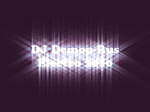 <span aria-label="DJ Demon -  Rus Electro 2010 &#x410;&#x432;&#x442;&#x43E;&#x440;: TheViedras 8 &#x43B;&#x435;&#x442; &#x43D;&#x430;&#x437;&#x430;&#x434; 2 &#x43C;&#x438;&#x43D;&#x443;&#x442;&#x44B; 42 &#x441;&#x435;&#x43A;&#x443;&#x43D;&#x434;&#x44B; 3& - видеоклип на песню