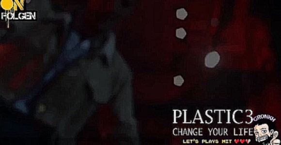Plastic3 - Change Your Life (Driving Rock) Gronkh Infamous Second Son Outro  - видеоклип на песню