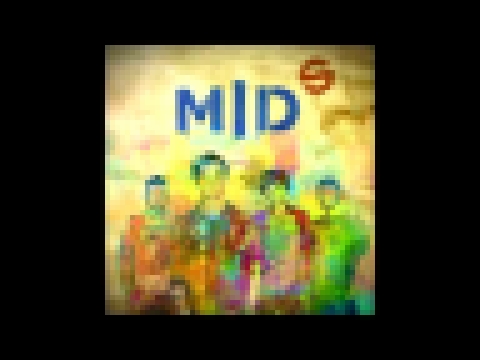 MIDS - Песни сумасшедших улиц (2012 Single).mp4 - видеоклип на песню