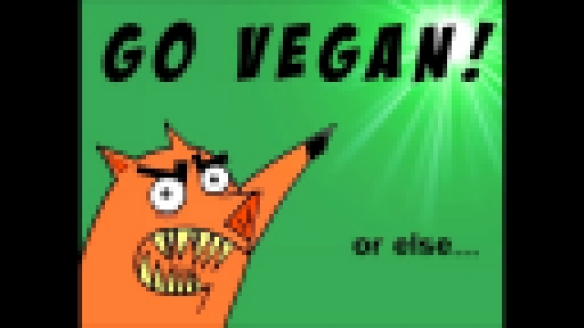  Веган - Я больше не ем животных Remix 