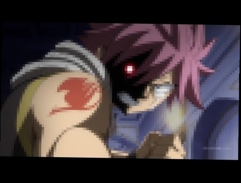 [Fairy Tail] Смерть Люси. Нацу в гневе. - видеоклип на песню