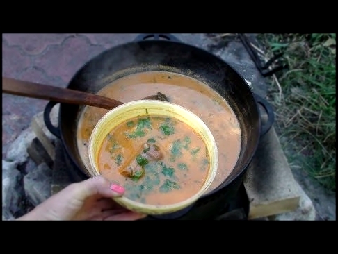 Чорба с бараниной. Балканский суп с бараниной на костре. 