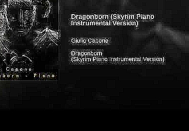 Dragonborn (Skyrim Piano Instrumental Version) - видеоклип на песню