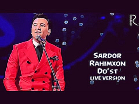 <span aria-label="Sardor Rahimxon - Do'st | &#x421;&#x430;&#x440;&#x434;&#x43E;&#x440; &#x420;&#x430;&#x445;&#x438;&#x43C;&#x445;&#x43E;&#x43D; - &#x414;&#x443;&#x441;&#x442; (concert and live version) &#x410;&#x432;&#x442;&#x43E;&#x440;: RizaNovaUZ 4 &#x - видеоклип на песню