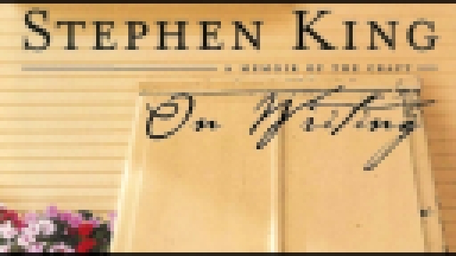 Stephen King - On Writing - A Memoir of the Craft [ Autobiography. The Writer  ]  - видеоклип на песню