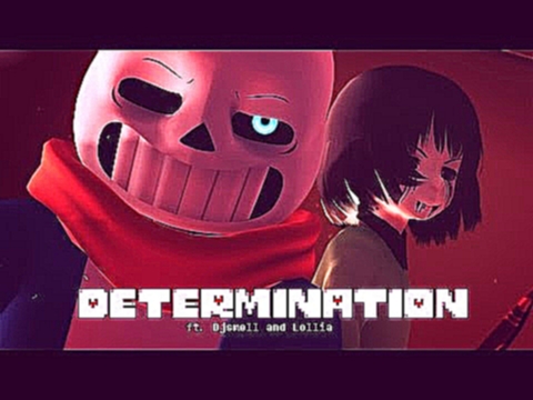 <span aria-label="[ MMD &#x2665; Undertale ] &#x2665; DETERMINATION &#x2665; ft. Djsmell and Lollia &#x410;&#x432;&#x442;&#x43E;&#x440;: wishuponacrane &#x413;&#x43E;&#x434; &#x43D;&#x430;&#x437;&#x430;&#x434; 3 &#x43C;&#x438;&#x43D;&#x443;&#x442;&#x44B;  - видеоклип на песню