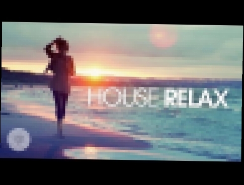 <span aria-label="House Relax &#x272D; Spring Summer Mix &#x410;&#x432;&#x442;&#x43E;&#x440;: Chill House Mix 2 &#x433;&#x43E;&#x434;&#x430; &#x43D;&#x430;&#x437;&#x430;&#x434; 1 &#x447;&#x430;&#x441; 3&#xA0;710&#xA0;993 &#x43F;&#x440;&#x43E;&#x441;&#x43C - видеоклип на песню