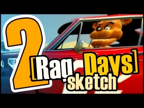 [16+][Rag_Days Sketch] #2 Особый Аварийный Фёдор (five nights at freddy's GMod rag days) - видеоклип на песню