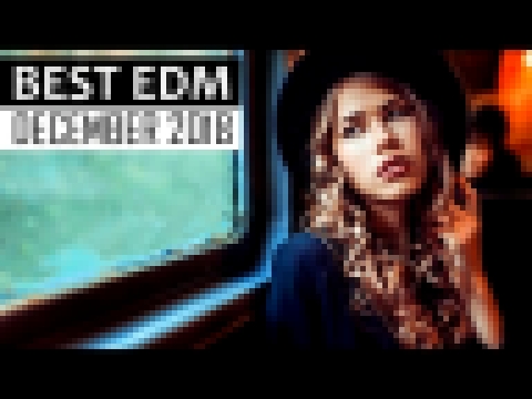 <span aria-label="BEST EDM DECEMBER 2018 &#x1F48E; Electro House Dance Charts Music Mix &#x410;&#x432;&#x442;&#x43E;&#x440;: ElectroDanceMixes 6 &#x434;&#x43D;&#x435;&#x439; &#x43D;&#x430;&#x437;&#x430;&#x434; 1 &#x447;&#x430;&#x441; 51&#xA0;611 &#x43F;&# - видеоклип на песню