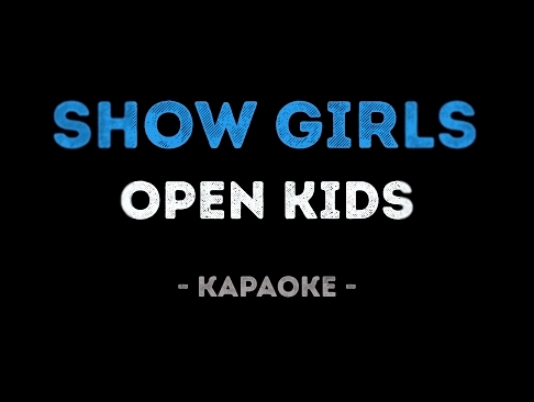 <span aria-label="Open Kids - Show Girls (&#x41A;&#x430;&#x440;&#x430;&#x43E;&#x43A;&#x435;) &#x410;&#x432;&#x442;&#x43E;&#x440;: &#x41A;&#x430;&#x43B;&#x438;&#x43D;&#x43A;&#x430; &#x41A;&#x430;&#x440;&#x430;&#x43E;&#x43A;&#x435; &#x413;&#x43E;&#x434; &#x - видеоклип на песню