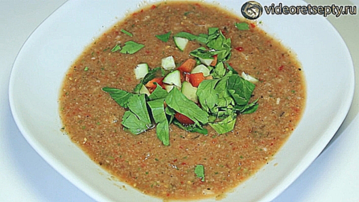 Гаспачо - Gazpacho 