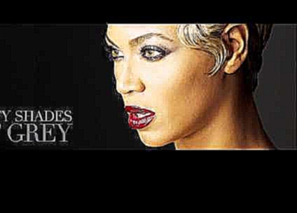 Beyonce - Crazy In Love (Fifty Shades of Grey REMIX) - видеоклип на песню