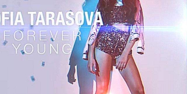 Sofia Tarasova - Forever Young (Lyric Video) - видеоклип на песню