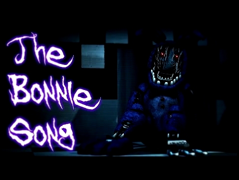 <span aria-label="[SFM FNAF] The Bonnie Song - FNaF 2 Song by Groundbreaking &#x410;&#x432;&#x442;&#x43E;&#x440;: BonBun Films &#x413;&#x43E;&#x434; &#x43D;&#x430;&#x437;&#x430;&#x434; 4 &#x43C;&#x438;&#x43D;&#x443;&#x442;&#x44B; 46 &#x441;&#x435;&#x43A;& - видеоклип на песню