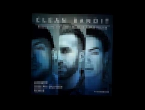 Clean Bandit - Rockabye ft. Sean Paul &amp; Anne-Marie (Lodato &amp; Joseph Duveen Remix) - видеоклип на песню