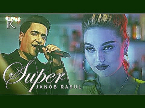 Janob Rasul - Super | Жаноб Расул - Супер - видеоклип на песню