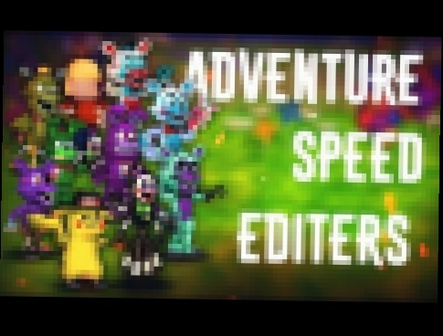 <span aria-label="[Speed Edit | FNAF ] Making Adventure Speed Editers :D Part 1 &#x410;&#x432;&#x442;&#x43E;&#x440;: Alexander 133 &#x413;&#x43E;&#x434; &#x43D;&#x430;&#x437;&#x430;&#x434; 13 &#x43C;&#x438;&#x43D;&#x443;&#x442; 147&#xA0;360 &#x43F;&#x440; - видеоклип на песню