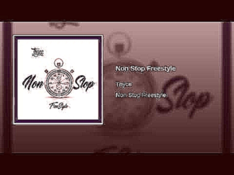 <span aria-label="Non Stop Freestyle &#x410;&#x432;&#x442;&#x43E;&#x440;: Tnyce - Topic 4 &#x43C;&#x435;&#x441;&#x44F;&#x446;&#x430; &#x43D;&#x430;&#x437;&#x430;&#x434; 2 &#x43C;&#x438;&#x43D;&#x443;&#x442;&#x44B; 1 &#x441;&#x435;&#x43A;&#x443;&#x43D;&#x4 - видеоклип на песню