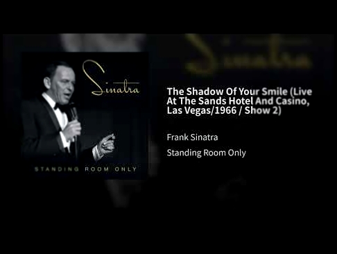 <span aria-label="The Shadow Of Your Smile (Live At The Sands Hotel And Casino, Las Vegas/1966 / Show 2) &#x410;&#x432;&#x442;&#x43E;&#x440;: Frank Sinatra - Topic 7 &#x43C;&#x435;&#x441;&#x44F;&#x446;&#x435;&#x432; &#x43D;&#x430;&#x437;&#x430;&#x434; 2 & - видеоклип на песню