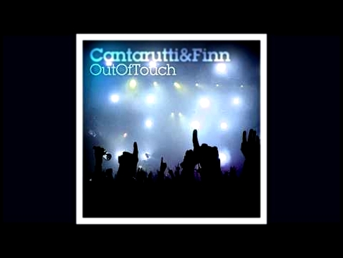 <span aria-label="Cantarutti &amp; Finn - Out of Touch &#x410;&#x432;&#x442;&#x43E;&#x440;: MyMusic Group 5 &#x43B;&#x435;&#x442; &#x43D;&#x430;&#x437;&#x430;&#x434; 3 &#x43C;&#x438;&#x43D;&#x443;&#x442;&#x44B; 27 &#x441;&#x435;&#x43A;&#x443;&#x43D;&#x434 - видеоклип на песню