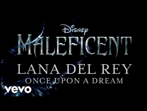 <span aria-label="Lana Del Rey - Once Upon A Dream (From Maleficent)(Official Audio) &#x410;&#x432;&#x442;&#x43E;&#x440;: LanaDelReyVEVO 4 &#x433;&#x43E;&#x434;&#x430; &#x43D;&#x430;&#x437;&#x430;&#x434; 3 &#x43C;&#x438;&#x43D;&#x443;&#x442;&#x44B; 29 &#x - видеоклип на песню