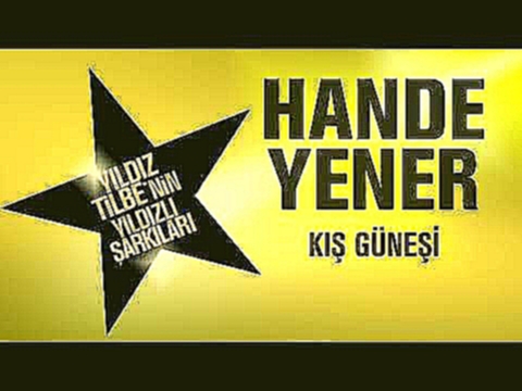 Hande Yener - Kış Güneşi ( Yıldızlı Şarkılar ) - видеоклип на песню