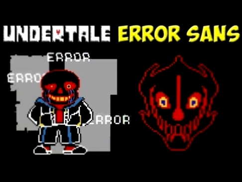 Undertale - Error Sans | Глючный Санс - видеоклип на песню