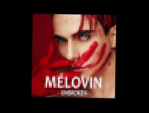 MELOVIN - Unbroken (Official Audio) - видеоклип на песню