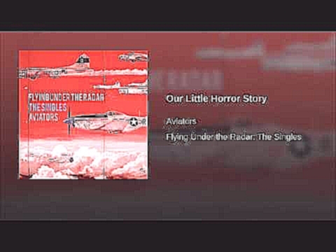 <span aria-label="Our Little Horror Story &#x410;&#x432;&#x442;&#x43E;&#x440;: Aviators - Topic 3 &#x433;&#x43E;&#x434;&#x430; &#x43D;&#x430;&#x437;&#x430;&#x434; 4 &#x43C;&#x438;&#x43D;&#x443;&#x442;&#x44B; 46 &#x441;&#x435;&#x43A;&#x443;&#x43D;&#x434; 2 - видеоклип на песню