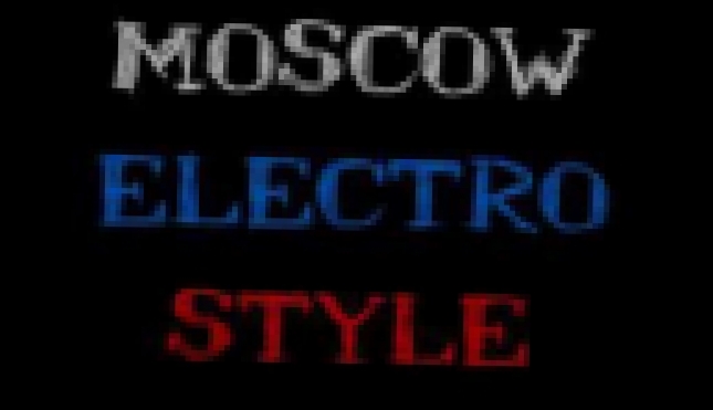 DANCE GENERATION @ Russia / Moscow Electro Style (by SMT) - видеоклип на песню