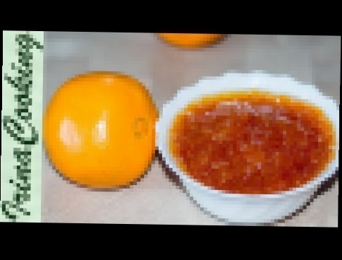 Ароматный АПЕЛЬСИНОВЫЙ ДЖЕМ | Homemade Orange Jam Recipe 
