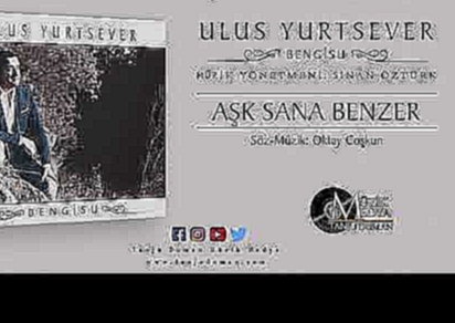 <span aria-label="Ulus Yurtsever - A&#x15F;k Sana Benzer [Official Video &#xA9;2018 Tanju Duman M&#xFC;zik Medya] &#x410;&#x432;&#x442;&#x43E;&#x440;: Tanju Duman M&#xFC;zik Medya 4 &#x43C;&#x435;&#x441;&#x44F;&#x446;&#x430; &#x43D;&#x430;&#x437;&#x430;&# - видеоклип на песню