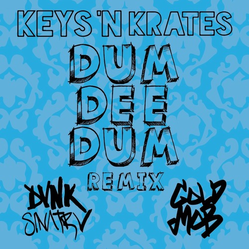 Keys N Krates Dum Dee Dum