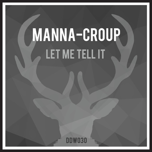 Manna-Croup From Me (Original Mix)