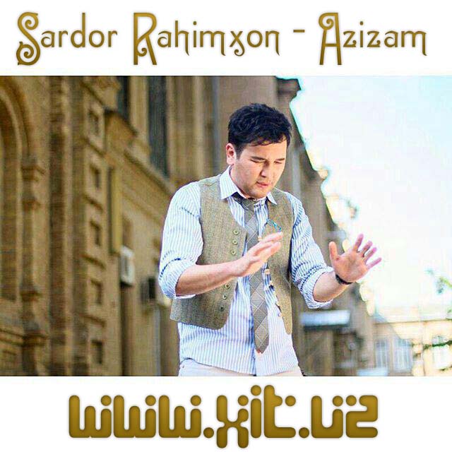 Sardor Rahimxon Azizam