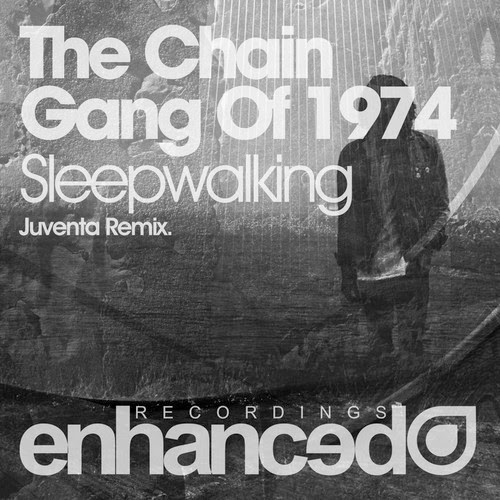 The Chain Gang Of 1974 Sleepwalking Juventa Radio Edit