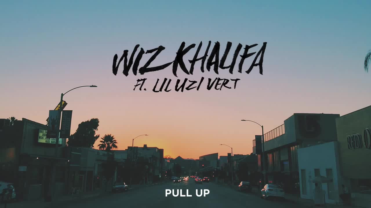 Wiz Khalifa feat. Lil Uzi Vert Pull Up (feat. Lil Uzi Vert)